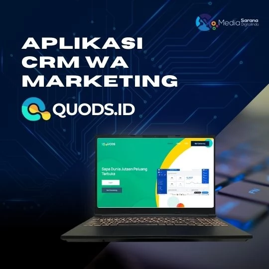 Tools CRM WA marketing Quods.id untuk Strategi Pemasaran yang Efektif Surabaya